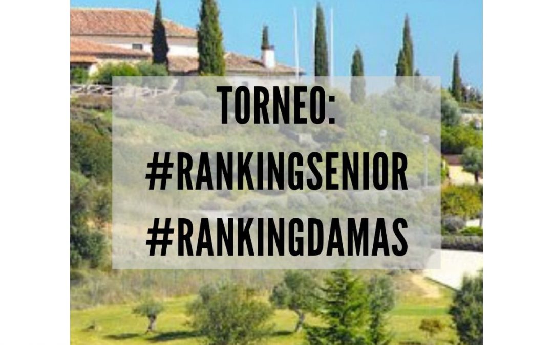 RANKING SENIOR Y RANKING DAMAS MARTES 21.06.2022